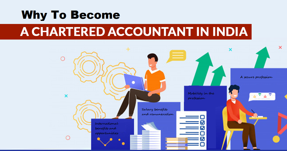 5 Reasons Why to Become a CA in India?