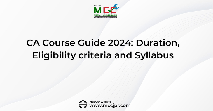 CA Course Guide 2024: Duration, Eligibility Criteria and Syllabus