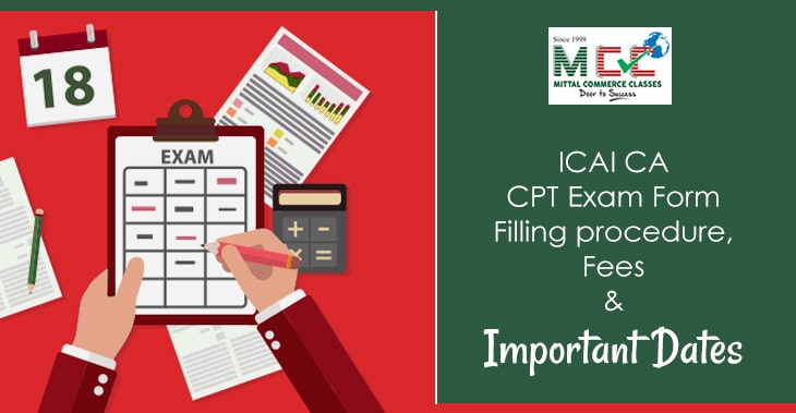 ICAI CA CPT Exam Form Filling procedure, Fees and Important Dates