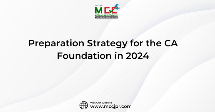 Preparation Strategy for the CA Foundation in 2024