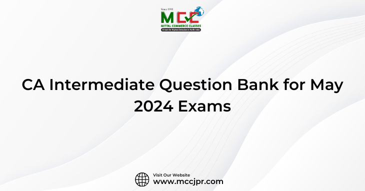 CA Intermediate Question Bank for May 2024 Exams
