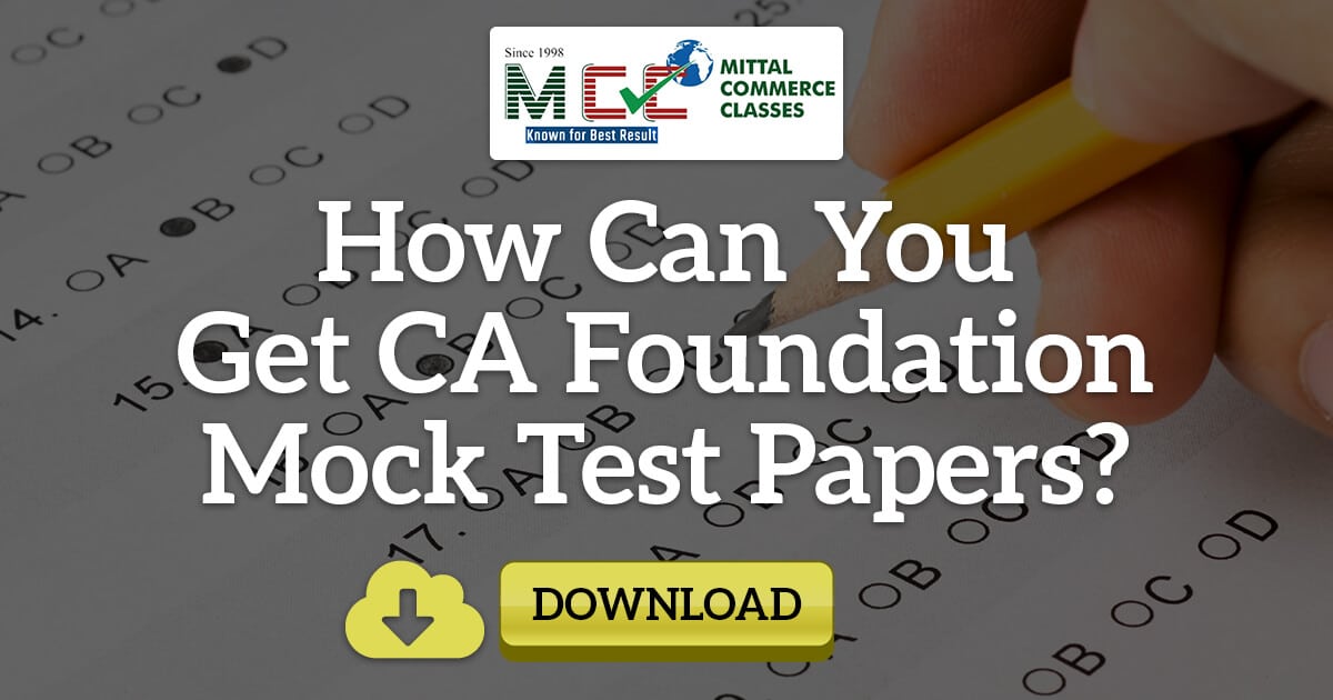 How Can You Get CA Foundation Mock Test Papers?