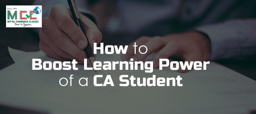 How to Boost Learning Power of a CA Student