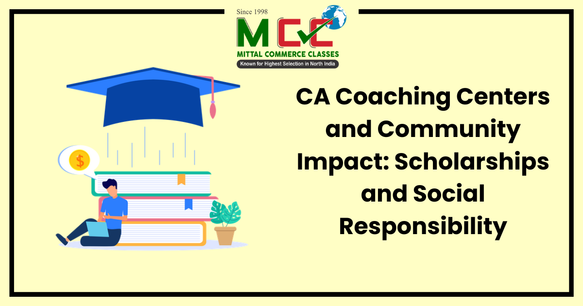 CA Coaching Centers and Community Impact: Scholarships and Social Responsibility