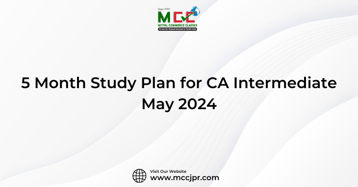 5 Month Study Plan for CA Intermediate May 2024