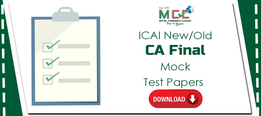 CA Final Mock Test Papers for old and new scheme