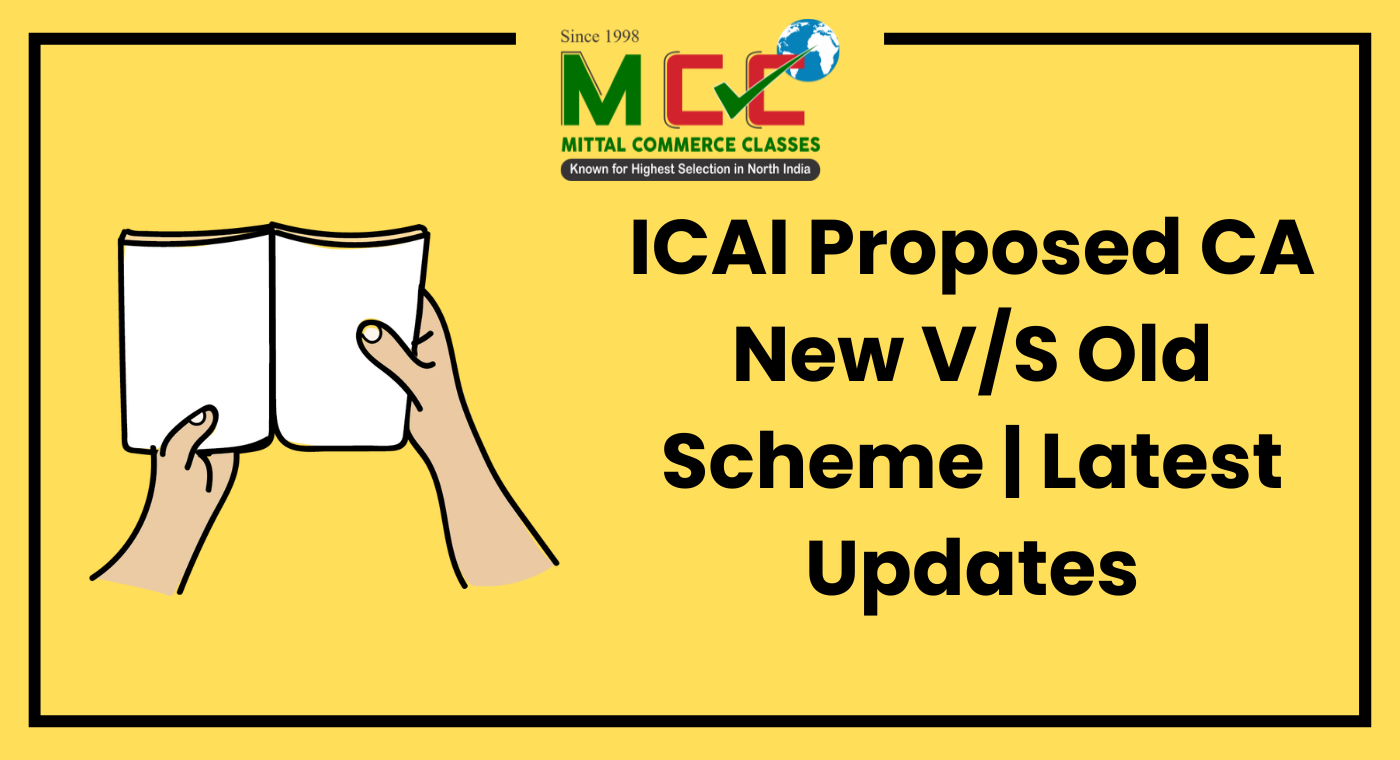 ICAI Proposed CA New VS Old Scheme Latest Updates