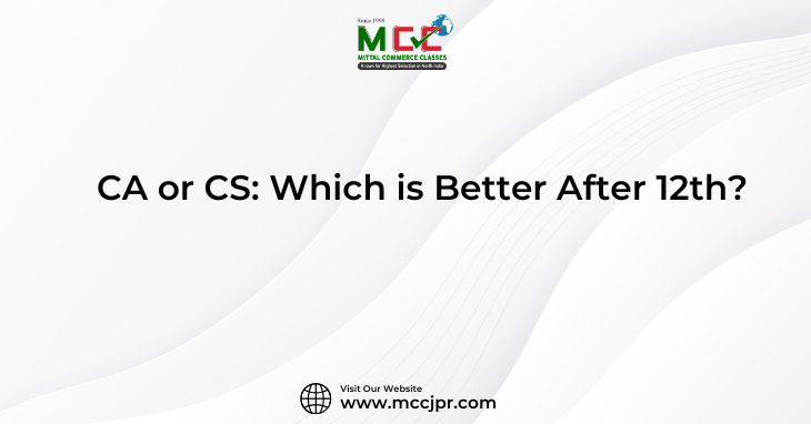 CA or CS Which is Better After 12th