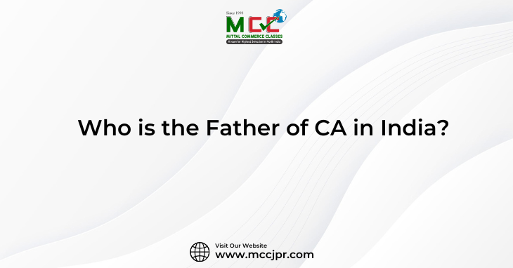 Father of CA in India