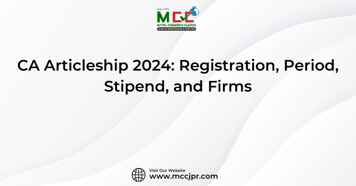 CA Articleship 2024 Registration, Period, Stipend, and Firms